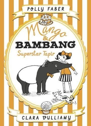 Superstar Tapir (Mango & Bambang #4)