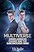 Multiverse Doppelgängers Change and the Subconscious Mind: Understanding Worldly and Unworldly Matters The Subconscious and Dreams