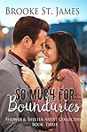 So Much for Boundaries by Brooke St. James