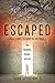 Escaped: I Alone have Escaped to tell thee.....