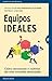 Equipos ideales