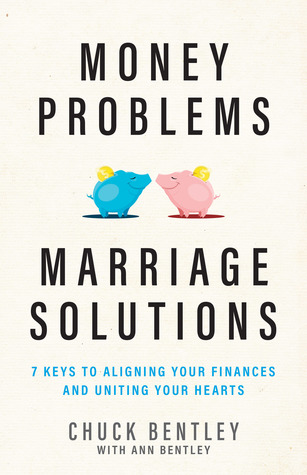 Money Problems, Marriage Solutions: 7 Keys to Aligning Your Finances and Uniting Your Hearts (Paperback)
