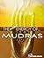 The Secret Energy of Mudra's: How to Use Mudra's and Hand Gestures to Enhance Your LIfe