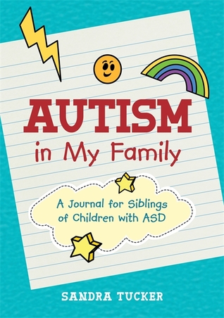 Autism... What Does it Mean to Me, Too?: A Journal for Siblings