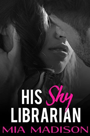 His Shy Librarian (Kindle Edition)