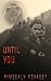 Until You (Malsum Pass #2)