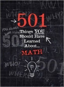 501 Things You Should Have Learned About Math (Paperback)