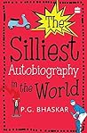 The Silliest Autobiography in the World The Silliest Autobiography in the World