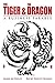 The Tiger & The Dragon: A B...