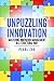 Unpuzzling Innovation: Mastering Innovation Management in a Structural Way (Digital Master Book 11)