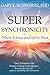 Super Synchronicity: Where ...