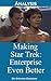 Making Star Trek: Enterprise Even Better (Scifi TV Analysis Book 3)