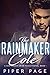 The Rainmaker : Cole (A Von Larsen Crime Family #1)