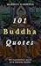 101 Buddha Quotes by Aldous Carroll