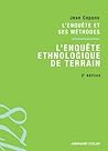 L'enquête et ses méthodes : l'enquête ethnologique de terrain (Sociologie) (French Edition) L'enquête et ses méthodes : l'enquête ethnologique de terrain (Sociologie) (French Edition)