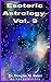 ESOTERIC ASTROLOGY - VOL. 9...