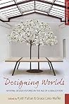 Designing Worlds: National Design Histories in an Age of Globalization (Making Sense of History Book 24) Designing Worlds: National Design Histories in an Age of Globalization (Making Sense of History Book 24)
