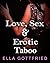 Love Sex and Erotic Taboo -...