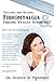 Treating and Beating Fibromyalgia and Chronic Fatigue Syndrome by Rodger H. Murphree