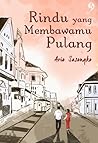 Rindu yang Membawamu Pulang by Ario Sasongko