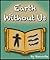 Earth Without Us