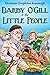 Darby O'Gill and the Little People [Annotated, New Introduction, All 46 Original Magazine Illustrations]: The book that inspired the classic Disney movie