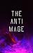 The Anti-Mage