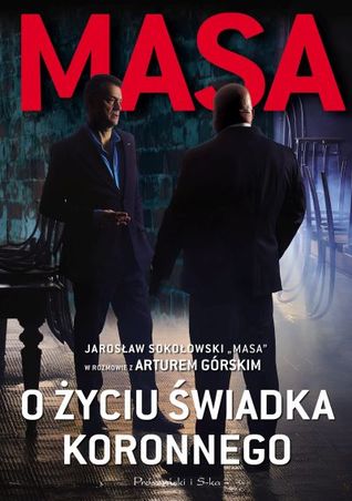 Masa o życiu świadka koronnego (Paperback)