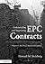 Understanding and Negotiating EPC Contracts, Volume 1: The Project Sponsor's Perspective