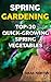 Spring Gardening: Top-20 Quick-Growing Spring Vegetables