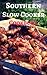 Southern Slow Cooker Cookbo...