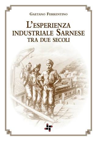 L'esperienza industriale sarnese tra due secoli (Paperback)