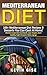 Mediterranean Diet: 100+ Me...