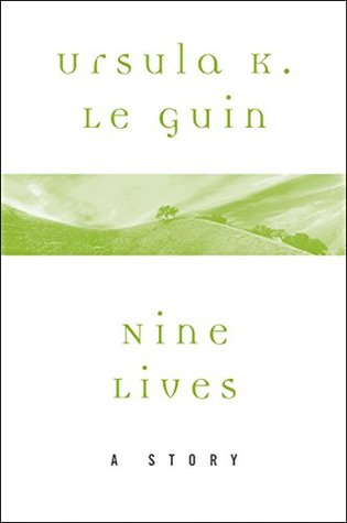 Nine Lives: A Story
