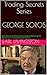 GEORGE SOROS : his thoughts on The Alchemy of Finance & Extraordinary Popular Delusions and the Madness of Crowds: Earn Your First Million Dollars Guaranteed Using Soros' Secret Investing Strategies