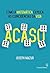 Acaso: Como a matemática explica as coincidências da vida (Portuguese Edition)