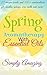 Spring Essential Oils Aromatherapy: 25 Beginner Recipes