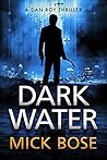 Dark Water (Dan Roy, #2)