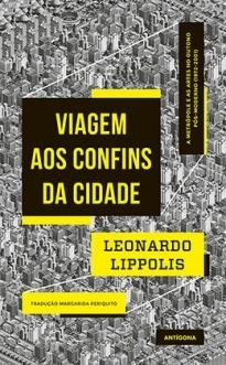 Viagem aos Confins da Cidade