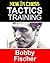 Tactics Training - Bobby Fischer by Frank Erwich