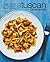 A Tuscan Cookbook: Tuscan Recipes for True Tuscan Italian Cooking