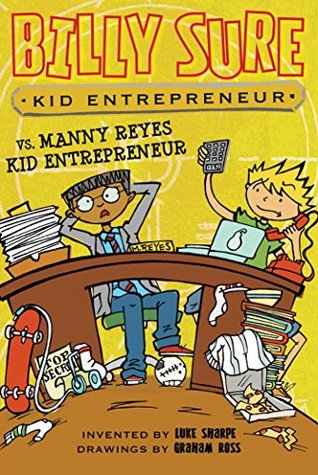 Billy Sure Kid Entrepreneur vs. Manny Reyes Kid Entrepreneur (Kindle Edition)
