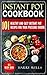 Instant Pot Cookbook: 101 H...