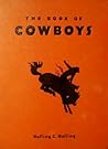 The Book of Cowboys by Holling Clancy Holling