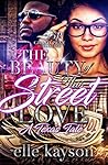 The Beauty of This Street Love by Elle Kayson