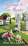 Marriage Is Pure Murder by Staci McLaughlin