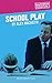 School Play (Oberon Modern Plays)