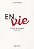 En/Vie : Paroles d'espoir de rescapés d'attentats (French Edition)