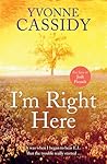 I'm Right Here