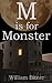 M is For Monster